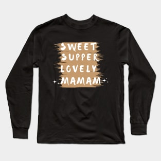 sweet supper lovely mama Long Sleeve T-Shirt